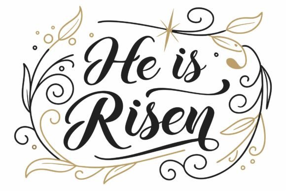 Elegant Calligraphy of He is Risen with Gold Accents