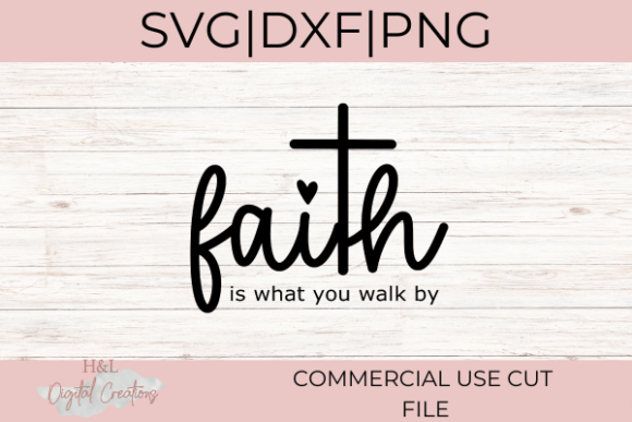 Faith Is What You Walk By SVG Review for Real Projects