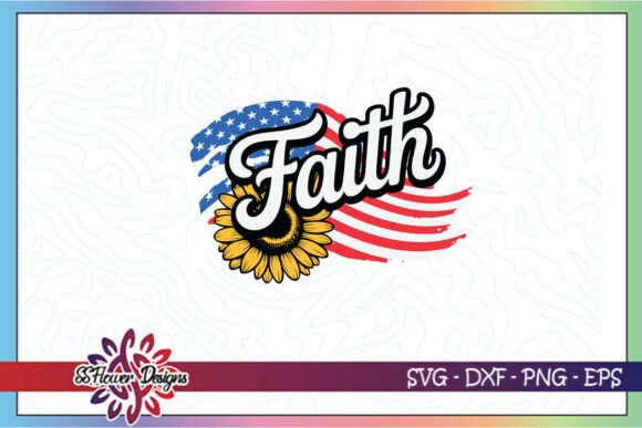 Faith USA Flag Sunflower Happy SVG Review for Real Projects