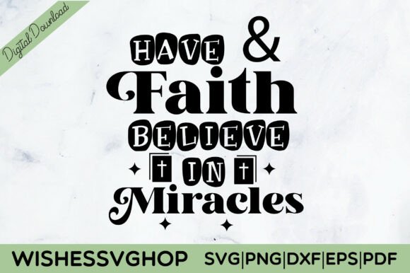 Have Faith Believe in Miracles SVG PNG for Real Embroidery Projects