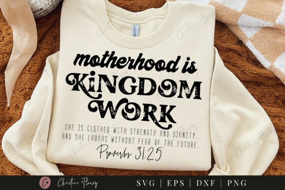Motherhood is Kingdom Work SVG PNG: A Faith-Filled Design for Real Projects