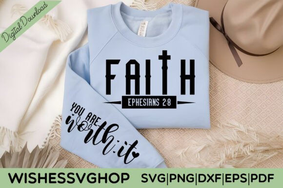 Real-World Evaluation of Faith Ephesians 2 8 Sweatshirt SVG PNG