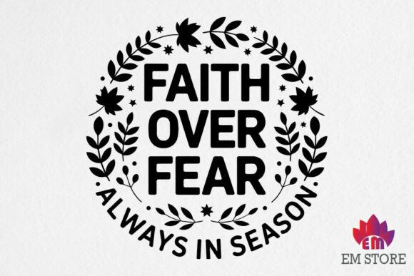 Reviewing Faith over Fear Always in Season SVG for Real Projects